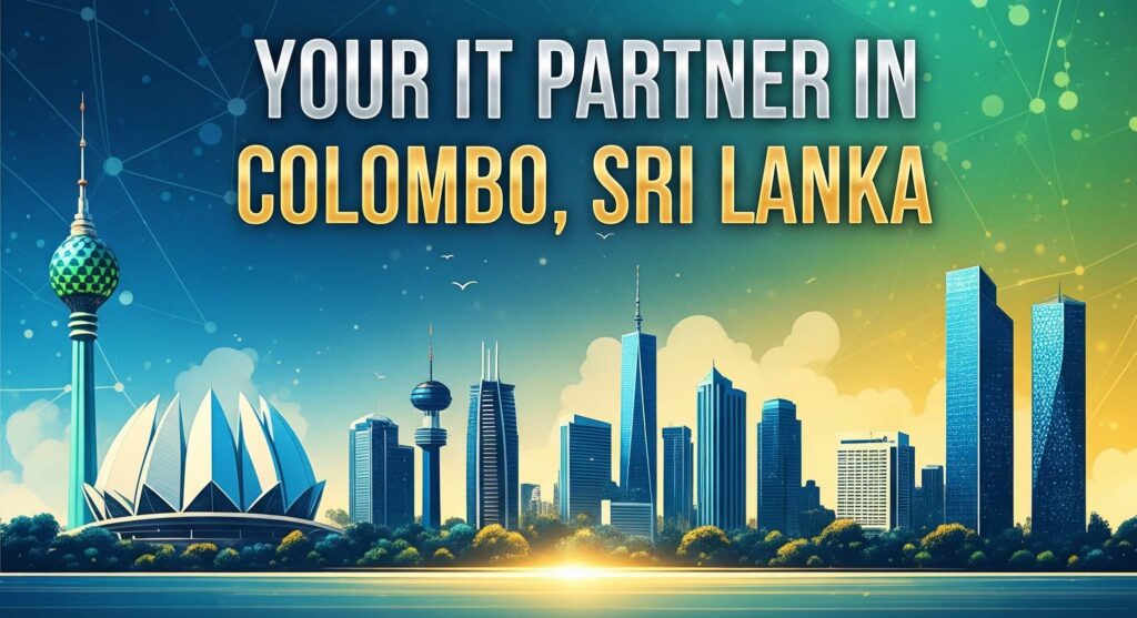 IT Products and services for Businesses in Colombo Sri Lanka.